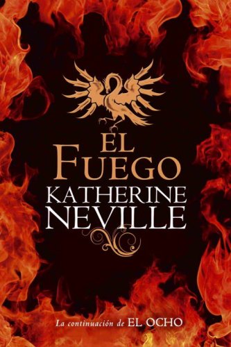 El fuego (Spanish Edition) (9780307392701) by Neville, Katherine