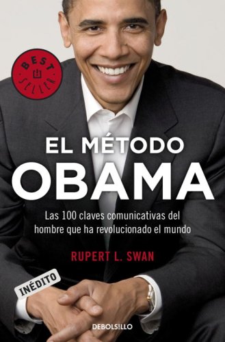 Imagen de archivo de El Metodo Obama: Las 100 Claves Comunicativas del Hombre Que Ha Revolucionado el Mundo a la venta por ThriftBooks-Atlanta