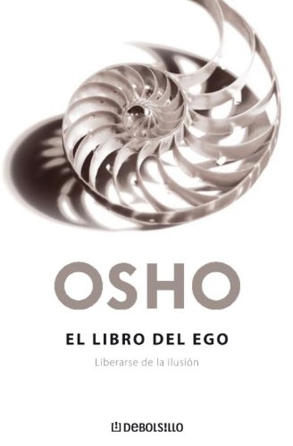 9780307392923: El libro del ego/ The Book about Ego: Liberarse De La Ilusion