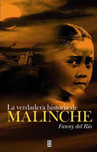 Imagen de archivo de La Verdadera Historia de Malinche a la venta por ThriftBooks-Dallas