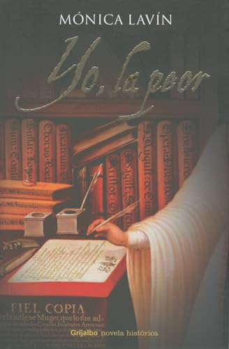 9780307393227: La Peor Yo (Grijalbo Novela Historica) (Spanish Edition)
