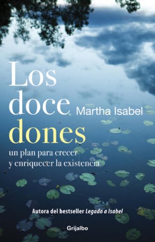 Stock image for Los Doce Dones: Un Plan Para Crecer y Enriquecer la Existencia for sale by ThriftBooks-Atlanta