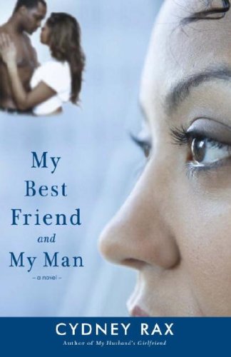 9780307393777: My Best Friend and My Man: A Novel