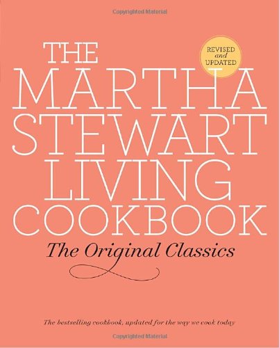 Stock image for The Martha Stewart Living Cookbook: The Original Classics for sale by Top Notch Books