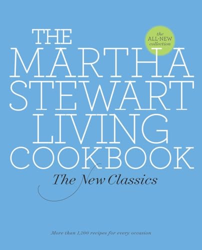 THE MARTHA STEWART LIVING COOKBOOK The New Classics