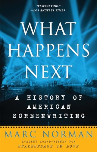 Stock image for What Happens Next: A History of American Screenwriting for sale by ThriftBooks-Dallas