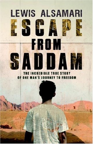 Imagen de archivo de Escape from Saddam : The Incredible True Story of One Man's Journey to Freedom a la venta por Better World Books