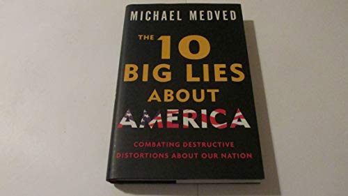 Imagen de archivo de The 10 Big Lies About America: Combating Destructive Distortions About Our Nation a la venta por SecondSale