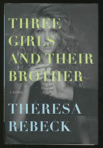 9780307394149: Three Girls and Their Brother: A Novel