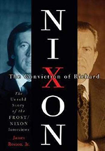 Imagen de archivo de The Conviction of Richard Nixon : The Untold Story of the Frost/Nixon Interviews a la venta por Better World Books: West