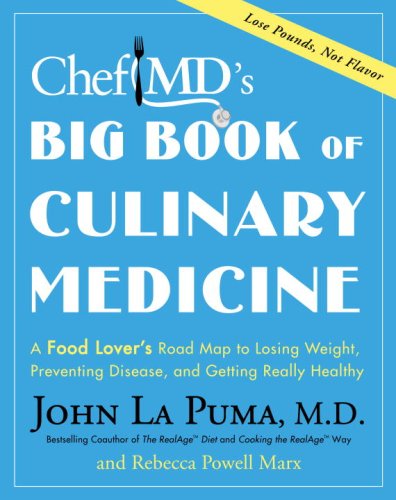 Beispielbild fr ChefMD's Big Book of Culinary Medicine: A Food Lover's Road Map to Losing Weight, Preventing Disease, and Getting Really Healthy zum Verkauf von BooksRun