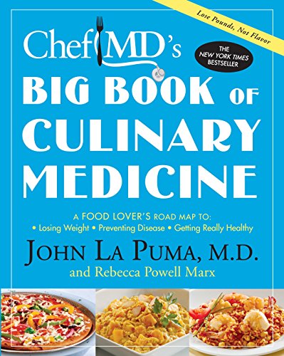 9780307394637: ChefMD's Big Book of Culinary Medicine: A Food Lover's Road Map to: Losing Weight, Preventing Disease, Getting Really Healthy