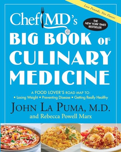 Stock image for ChefMD's Big Book of Culinary Medicine: A Food Lover's Road Map to: Losing Weight, Preventing Disease, Getting Really Healthy for sale by SecondSale
