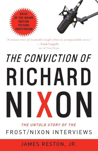 Imagen de archivo de The Conviction of Richard Nixon: The Untold Story of the Frost/Nixon Interviews a la venta por Wonder Book