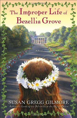 Imagen de archivo de The Improper Life of Bezellia Grove: A Novel a la venta por SecondSale