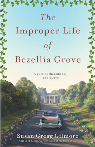 Imagen de archivo de The Improper Life of Bezellia Grove : A Novel a la venta por Better World Books