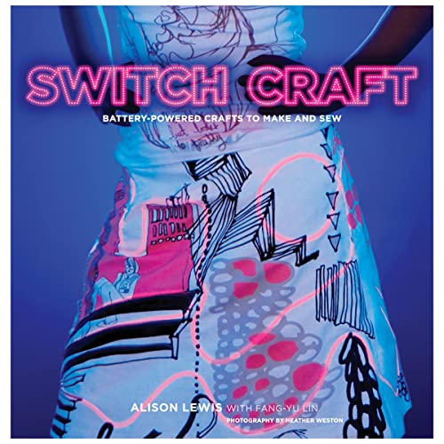 Beispielbild fr Switch Craft : Battery-Powered Crafts to Make and Sew zum Verkauf von Better World Books