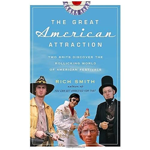 Beispielbild fr The Great American Attraction : Two Brits Discover the Rollicking World of American Festivals zum Verkauf von Better World Books