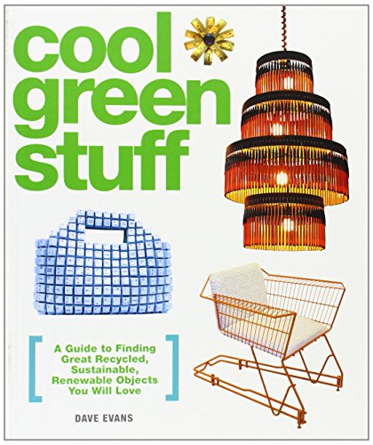 Imagen de archivo de Cool Green Stuff: A Guide to Finding Great Recycled, Sustainable, Renewable Objects You Will Love a la venta por SecondSale