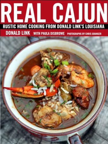 Real Cajun: Rustic Home Cooking from Donald Link's Louisiana