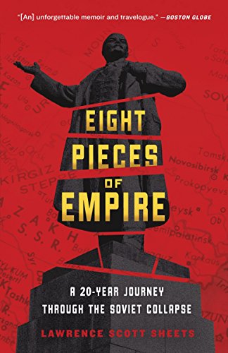 Stock image for Eight Pieces of Empire: A 20-Year Journey Through the Soviet Collapse for sale by Decluttr