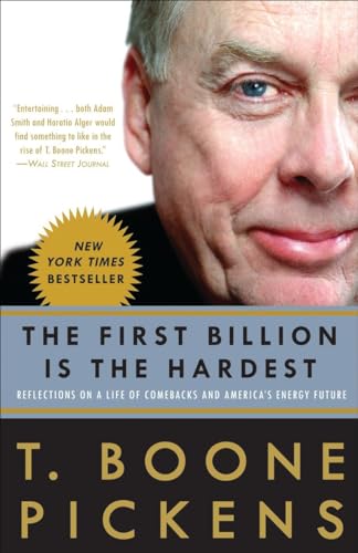 Beispielbild fr The First Billion Is the Hardest : Reflections on a Life of Comebacks and America's Energy Future zum Verkauf von Better World Books