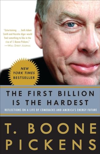 Stock image for The First Billion Is the Hardest : Reflections on a Life of Comebacks and America's Energy Future for sale by Better World Books