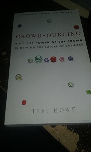 9780307396204: Crowdsourcing: Why the Power of the Crowd is Driving the Future of Business