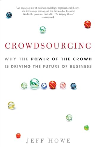 Beispielbild fr Crowdsourcing: Why the Power of the Crowd Is Driving the Future of Business zum Verkauf von Wonder Book