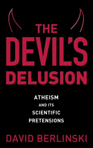 Beispielbild fr The Devils Delusion: Atheism and Its Scientific Pretensions zum Verkauf von Goodwill of Colorado