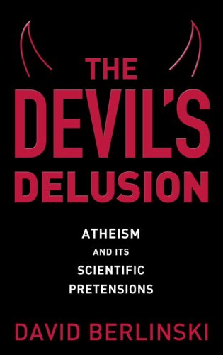 Imagen de archivo de The Devils Delusion: Atheism and Its Scientific Pretensions a la venta por Goodwill of Colorado