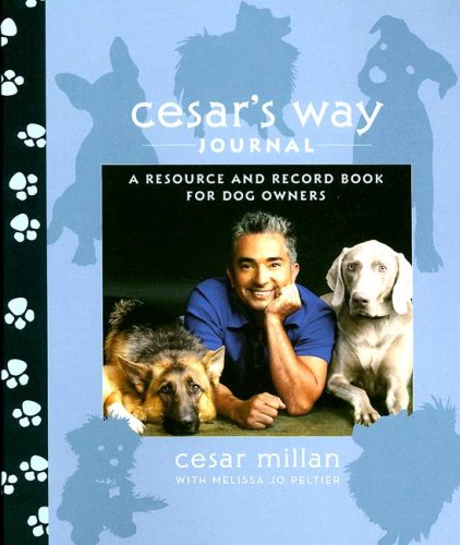 Imagen de archivo de Cesar's Way Journal: A Resource and Record Book for Dog Owners a la venta por Jenson Books Inc