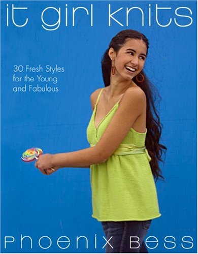 Stock image for It Girl Knits: 30 Fresh Styles for the Young and Fabulous for sale by SecondSale
