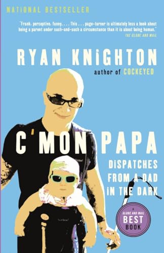 Stock image for C'Mon Papa: Dispatches from a Dad in the Dark for sale by ThriftBooks-Atlanta