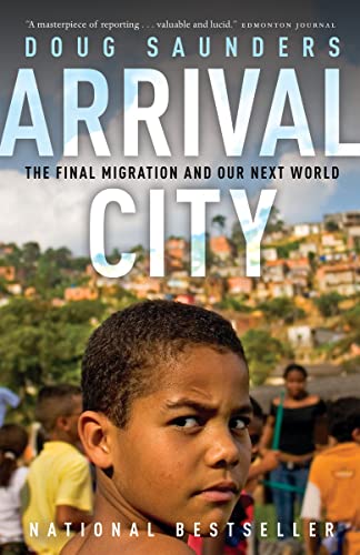 Imagen de archivo de Arrival City : The Final Migration and Our Next World a la venta por Better World Books