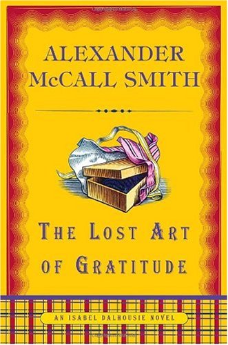 9780307397010: The Lost Art of Gratitude (Isabel Dalhousie)