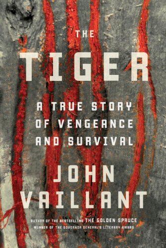 Stock image for The Tiger; A True Story of Vengeance and Survival for sale by BISON BOOKS - ABAC/ILAB