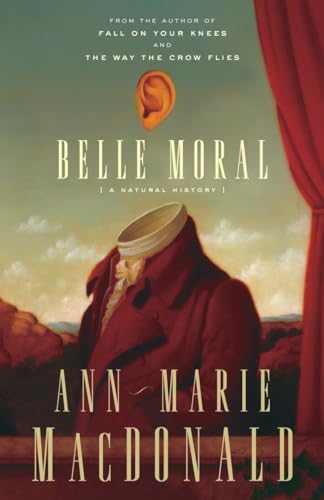 Belle Moral: A Natural History - Ann-Marie MacDonald