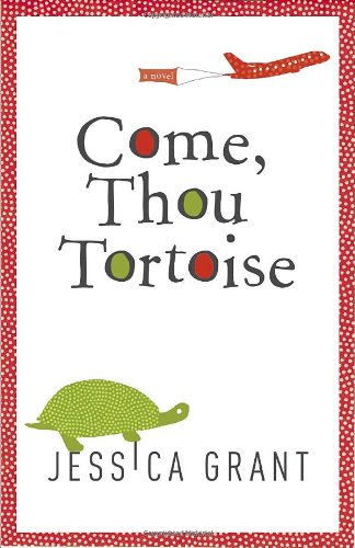 9780307397546: Come, Thou Tortoise