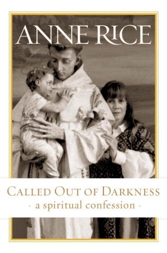 Stock image for Called Out of Darkness : A Spiritual Confession for sale by Better World Books