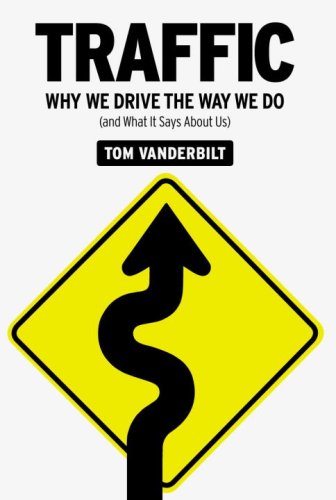Imagen de archivo de Traffic : Why We Drive the Way We Do (And What It Says about Us) a la venta por Better World Books