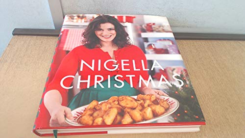 9780307397744: Nigella Christmas: Food, Family, Friends, Festivities