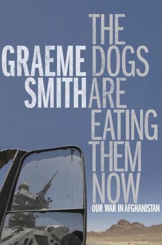 Beispielbild fr The Dogs Are Eating Them Now: Our War in Afghanistan zum Verkauf von Encore Books