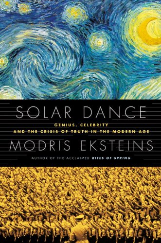 Beispielbild fr Solar Dance: Genius, Forgery and the Crisis of Truth in the Modern Age by Eksteins, Modris (2012) Hardcover zum Verkauf von Zoom Books Company