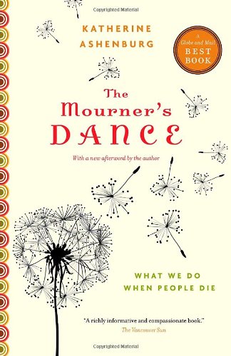 Stock image for The Mourner's Dance: What We Do When People Die for sale by HPB-Ruby