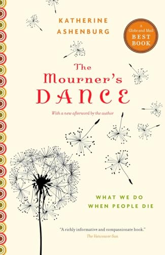 Stock image for The Mourner's Dance: What We Do When People Die for sale by ThriftBooks-Atlanta