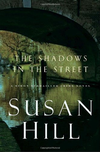 9780307399120: [(The Shadows in the Street: A Simon Serrailler Mystery)] [Author: Susan Hill] published on (September, 2010)