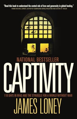 Stock image for Captivity: 118 Days in Iraq and the Struggle for a World Without War for sale by ThriftBooks-Atlanta