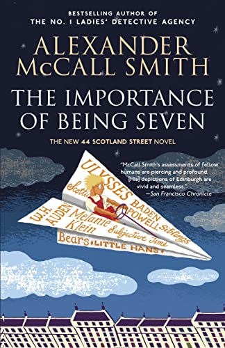 Beispielbild fr The Importance of Being Seven: The New 44 Scotland Street Novel (The 44 Scotland Street Series) zum Verkauf von Bookmans