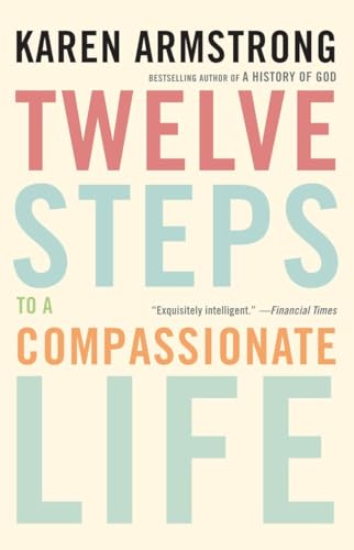 Beispielbild fr Twelve Steps to a Compassionate Life zum Verkauf von Bookmonger.Ltd